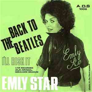 Emly Star - Back To The Beatles / I'll Risk It mp3 album