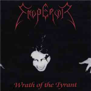 Emperor  - Wrath Of The Tyrant mp3 album