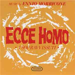 Ennio Morricone - Ecce Homo - I Sopravvissuti (Original Soundtrack) mp3 album