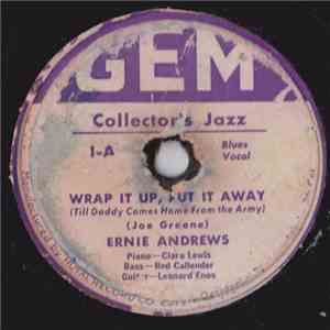 Ernie Andrews - Wrap It up, Put It Away (Till Daddy Comes Home From The Army) / Soothe Me mp3 album