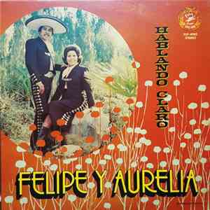 Felipe Y Aurelia - Hablando Claro mp3 album