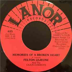 Felton LeJeune And The Cajun Cowboys - Memories Of A Broken Heart / Harry's Club Two-Step Special mp3 album