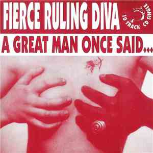 Fierce Ruling Diva - A Great Man Once Said... mp3 album