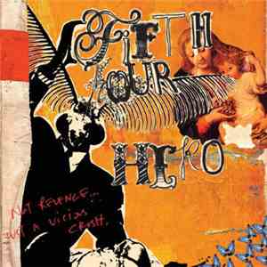Fifth Hour Hero - Not Revenge... Just A Vicious Crush mp3 album