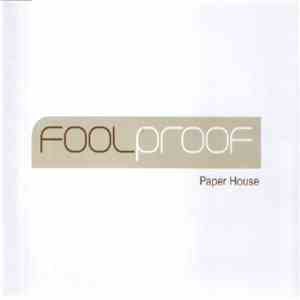 Foolproof - Paper House mp3 album