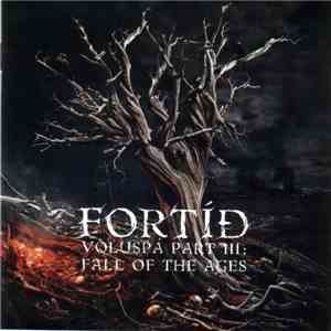 Fortíð - Völuspá Part III: Fall Of The Ages mp3 album