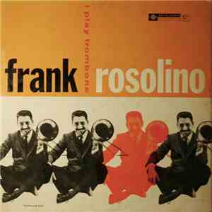 Frank Rosolino - I Play Trombone mp3 album