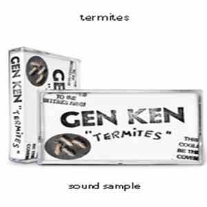 Gen Ken - Termites mp3 album