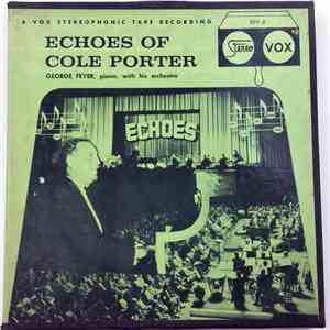 George Feyer And His Orchestra - Echoes of Cole Porter, George Feyer, Piano With His Orchestra mp3 album