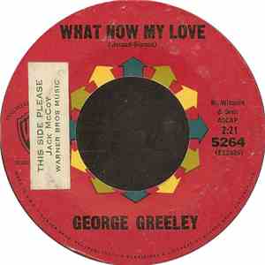 George Greeley - What Now My Love mp3 album