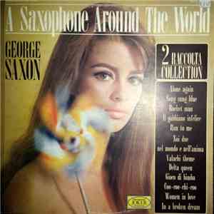 George Saxon - A Saxophone Around The World - 2 Raccolta mp3 album