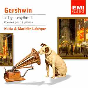 Gershwin - Katia & Marielle Labèque - I Got Rythm - Oeuvres Pour 2 Pianos mp3 album