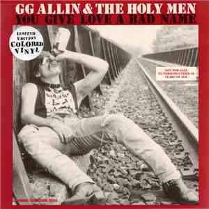 GG Allin & The Holy Men - You Give Love A Bad Name mp3 album