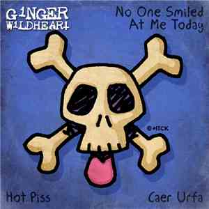 Ginger Wildheart - No One Smiled At Me Today mp3 album