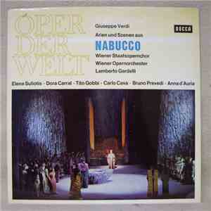 Giuseppe Verdi, Elena Suliotis, Dora Carral, Tito Gobbi, Carlo Cava, Bruno Prevedi, Anna D'Auria, Lamberto Gardelli, Wiener Staatsopernchor, Wiener Opernorchester - Arien Und Szenen Aus Nabucco mp3 album