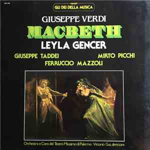 Giuseppe Verdi, Leyla Gencer - Giuseppe Verdi - Macbeth mp3 album