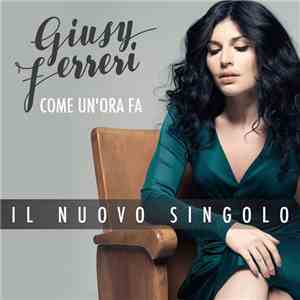 Giusy Ferreri - Come Un'Ora Fa mp3 album