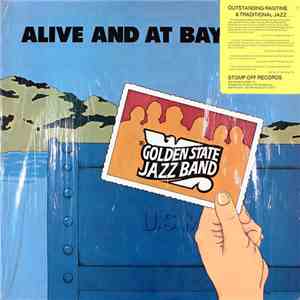 Golden State Jazz Band - Alive And At Bay mp3 album