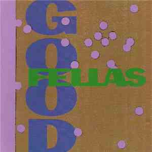 Good Fellas  - Good Fellas mp3 album