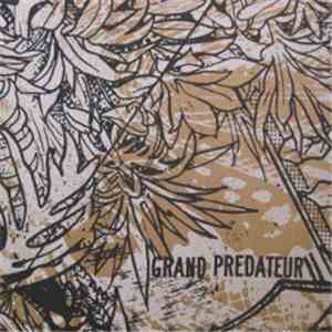 Grand Predateur - Grand Predateur mp3 album