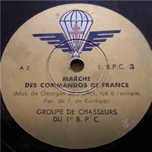 Groupe De Chasseurs Du 1er B.P.C - Marche Des Commandos De France / Marche De L'infanterie Parachutiste mp3 album