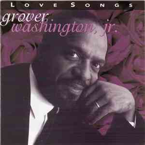 Grover Washington, Jr. - Love Songs mp3 album