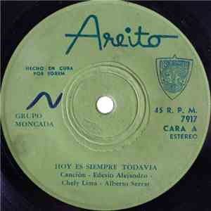 Grupo Moncada - Hoy Es Siempre Todavia / Puede Ser (Tema De La Serie Rebelion) mp3 album