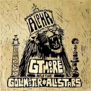G.T. Moore And The Goldmaster Allstars - Alpha mp3 album