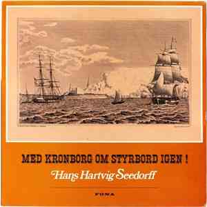 Hans Hartvig Seedorff - Med Kronborg Om Styrbord Igen! mp3 album