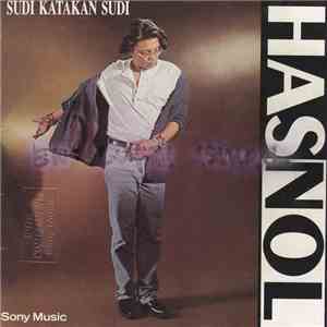 Hasnol  - Sudi Katakan Sudi mp3 album