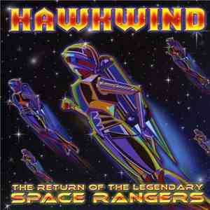 Hawkwind - The Return Of The Legendary Space Rangers mp3 album