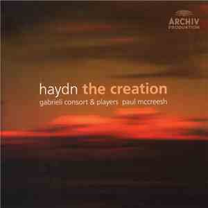Haydn, Gabrieli Consort & Gabrieli Players, Paul McCreesh - The Creation mp3 album