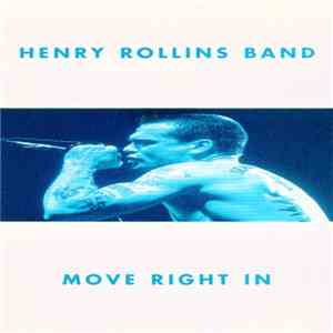 Henry Rollins Band - Move Right In mp3 album