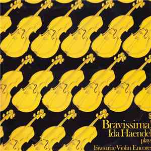 Ida Haendel - Bravissima! Ida Haendel Plays Favourite Violin Encores mp3 album