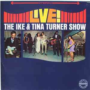Ike & Tina Turner - Live • The Ike & Tina Turner Show mp3 album