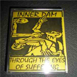 Inner Dam - Through The Eyes Of Suffering mp3 album