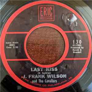 J. Frank Wilson And The Cavaliers - Last Kiss / Hey Little One mp3 album