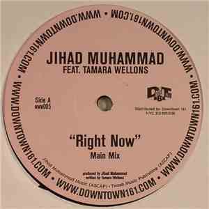 Jihad Muhammad Feat. Tamara Wellons - Right Now mp3 album