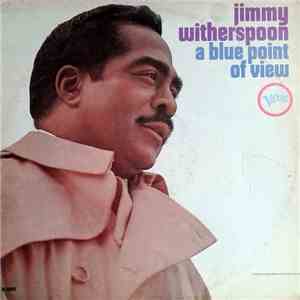 Jimmy Witherspoon - A Blue Point Of View mp3 album