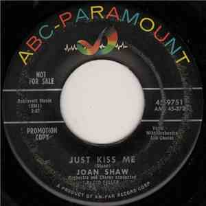 Joan Shaw - Just Kiss Me / Don't You Remember? mp3 album