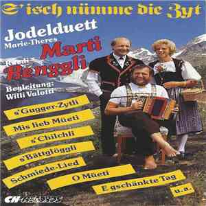 Jodelduett Marie-Theres Marti - Ruedi Renggli - S'isch Nümme Die Zyt mp3 album