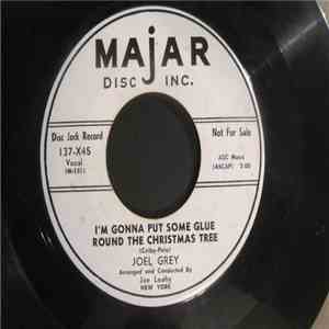 Joel Grey - I'm Gonna Put Some Glue Round The Christmas Tree / Santa's Little Sleigh Bells mp3 album