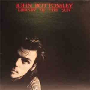 John Bottomley - Library Of The Sun mp3 album