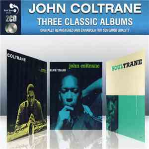 John Coltrane - Three Classic Albums mp3 album