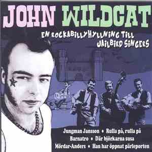 John Wildcat - En Rockabillyhyllning Till Jailbird Singers mp3 album