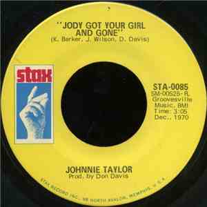 Johnnie Taylor - Jody's Got Your Girl And Gone / A Fool Like Me mp3 album