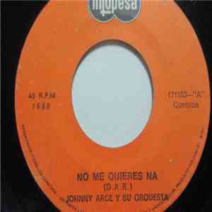 Johnny Arce Y Su Orquesta - No Me Quieres Na / Cinco Dedos mp3 album