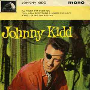 Johnny Kidd & The Pirates - I'll Never Get Over You. EP mp3 album