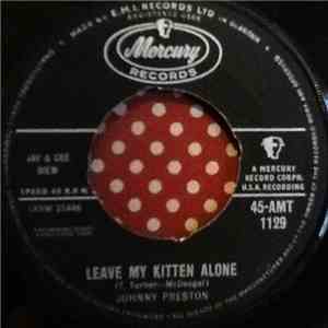Johnny Preston - Leave My Kitten Alone / Do What You Did mp3 album