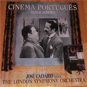 José Calvário, The London Symphony Orchestra - Cinema Português - Banda Sonora mp3 album